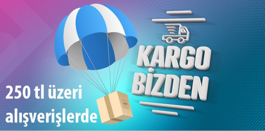 250 tl üzeri alışverişlerinizde kargo bizden