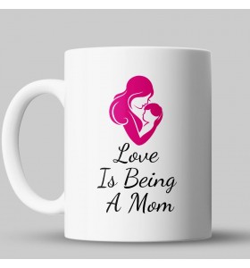 Love Is Being A Mom Kupa Bardak - kpai01