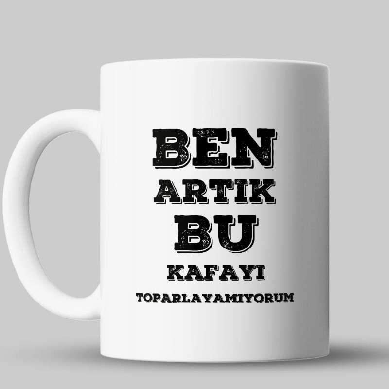 Ben Artık Bu Kafayı Toparlayamıyorum Kupa Bardak - kpek04