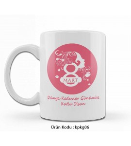 Sekiz Mart Kadınlar Günü Bardağı - kpkg06