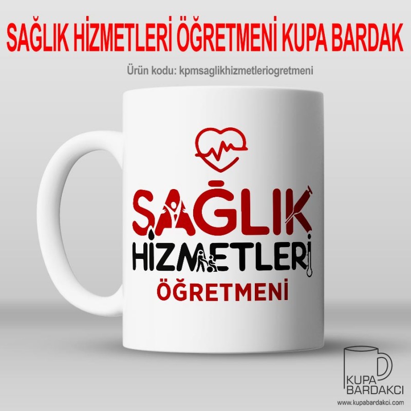 Sağlık Hizmetleri Öğretmeni Kupa Bardak