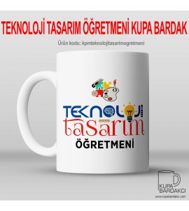 Teknoloji Tasarım Öğretmeni Kupa Bardak
